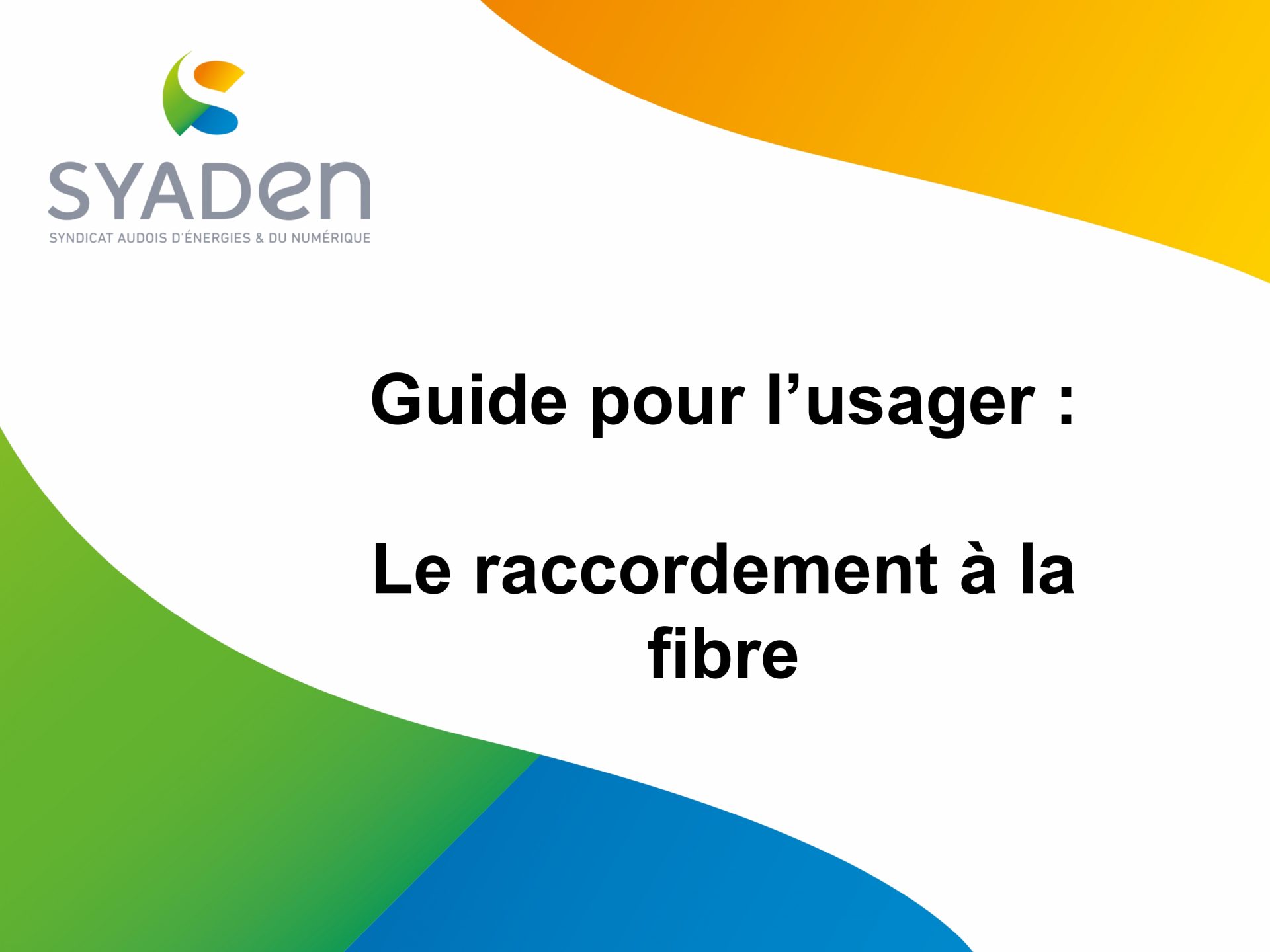 Guide le raccordement à la fibre